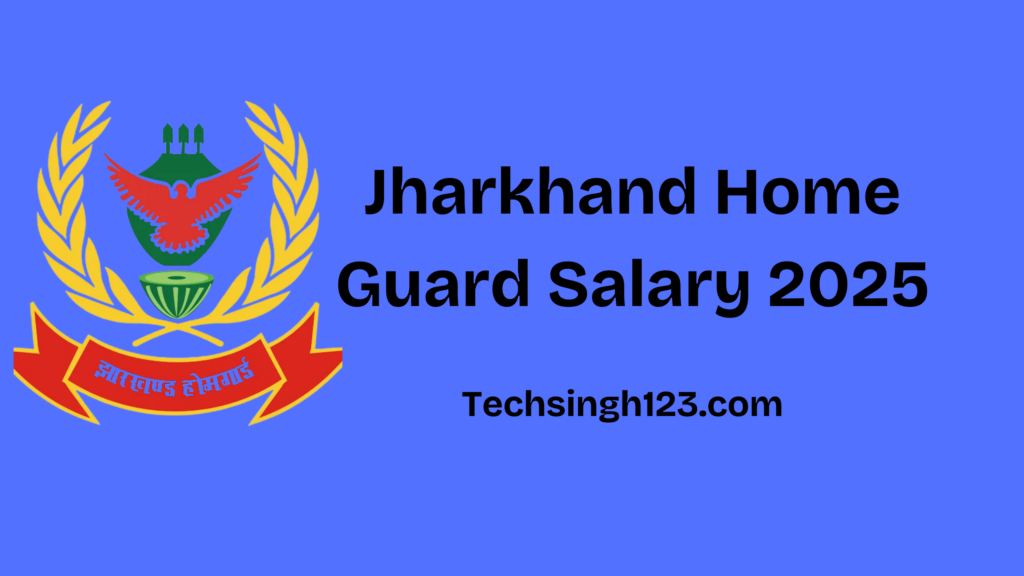 Jharkhand Home Guard Salary 2025: Basic Pay, Allowances, and Other Benefits✅