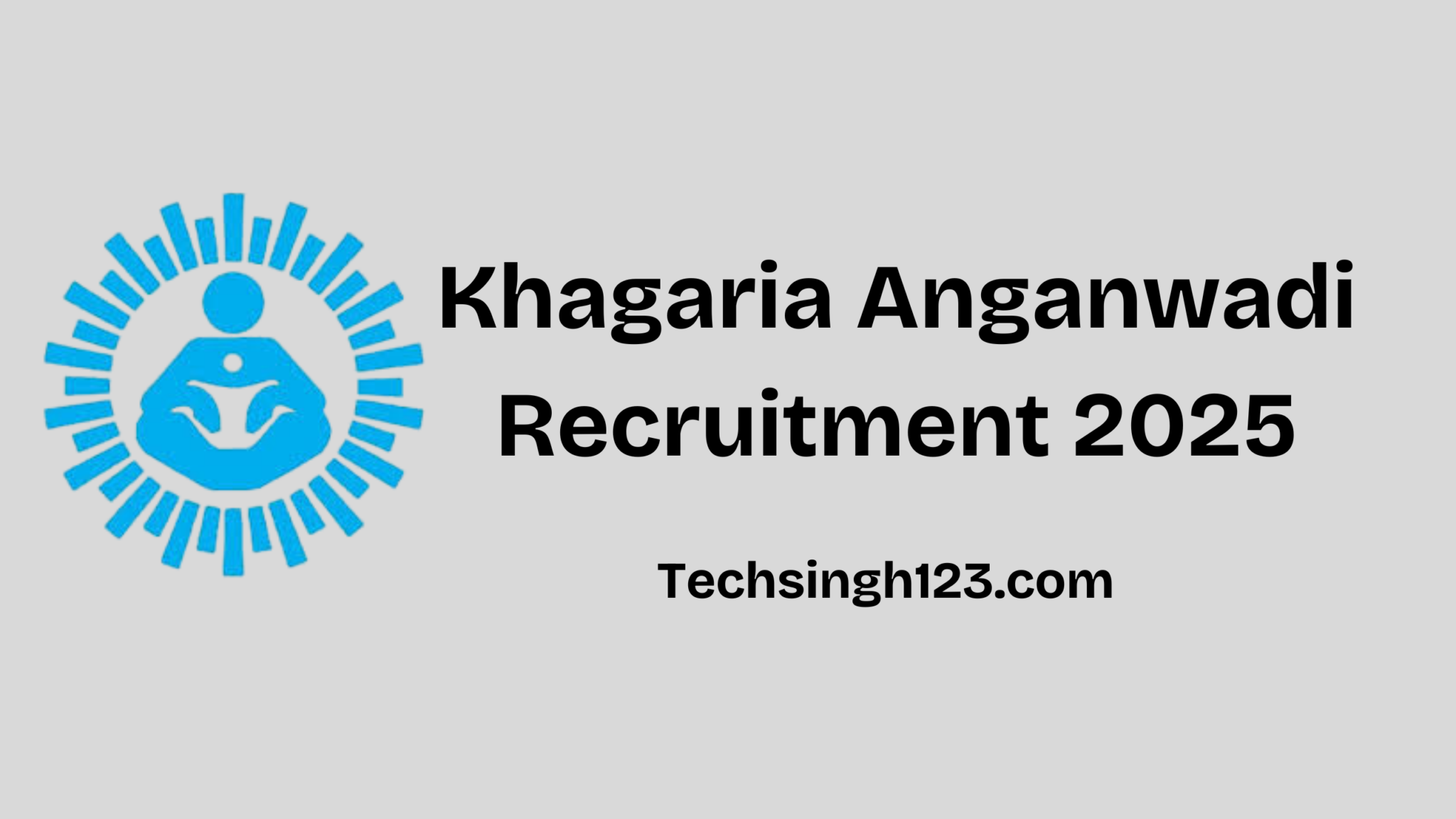 Khagaria Anganwadi Recruitment 2025: Important Dates and Application ...