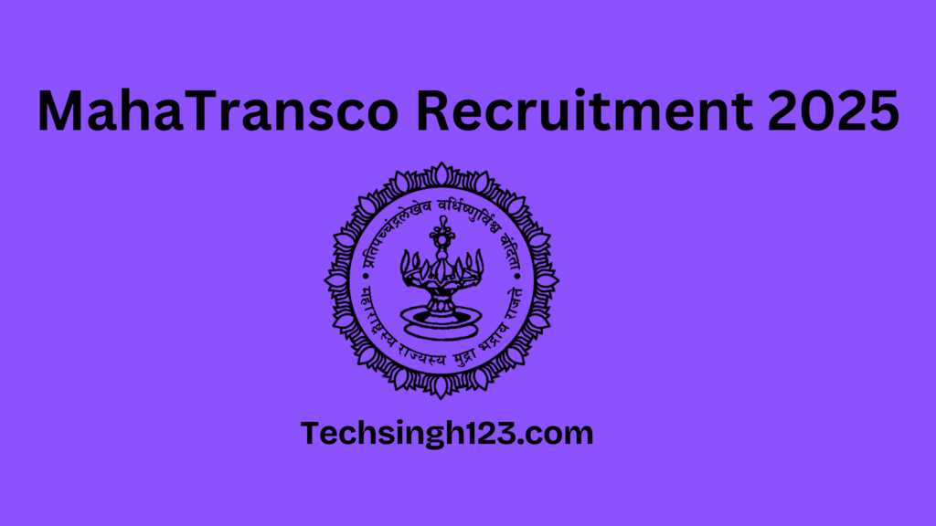 MahaTransco Recruitment 2025: Important Dates and Application Process✅