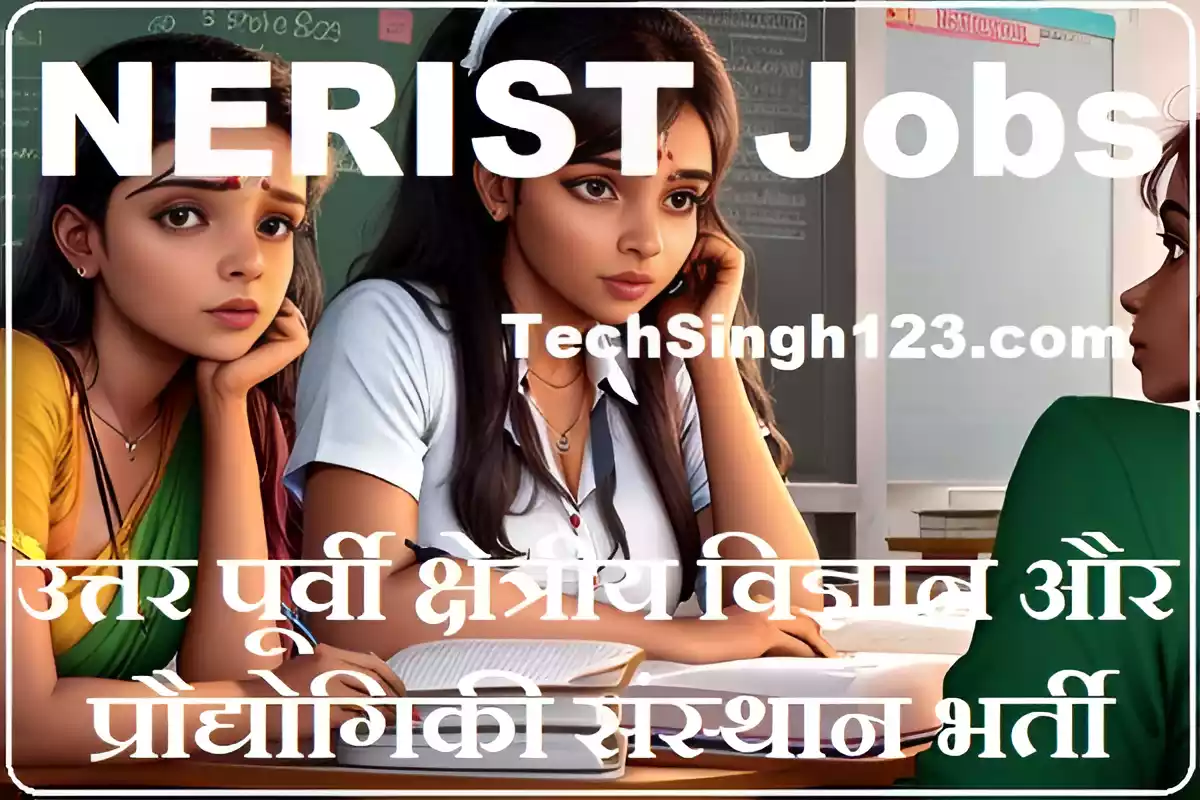 NERIST Vacancy NERIST Notification NERIST Nirjuli Recruitment