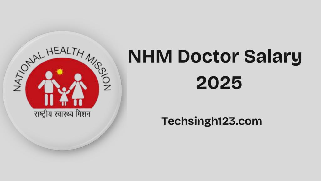 NHM Doctor Salary Structure 2025✅