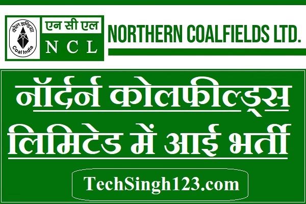 Northern Coalfields Recruitment NCL Recruitment