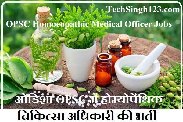 OPSC Homoeopathic Medical Officer Recruitment OPSC HMO Recruitment