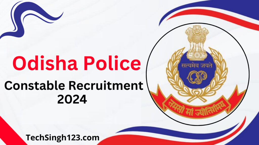 Odisha Police Constable Recruitment 2024 