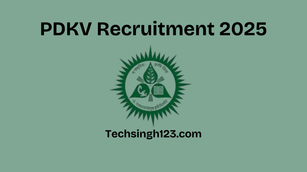 PDKV Recruitment 2025: Important Dates and Application Process✅