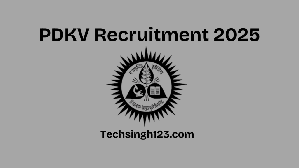 PDKV Recruitment 2025: Important Dates and Application Process✅