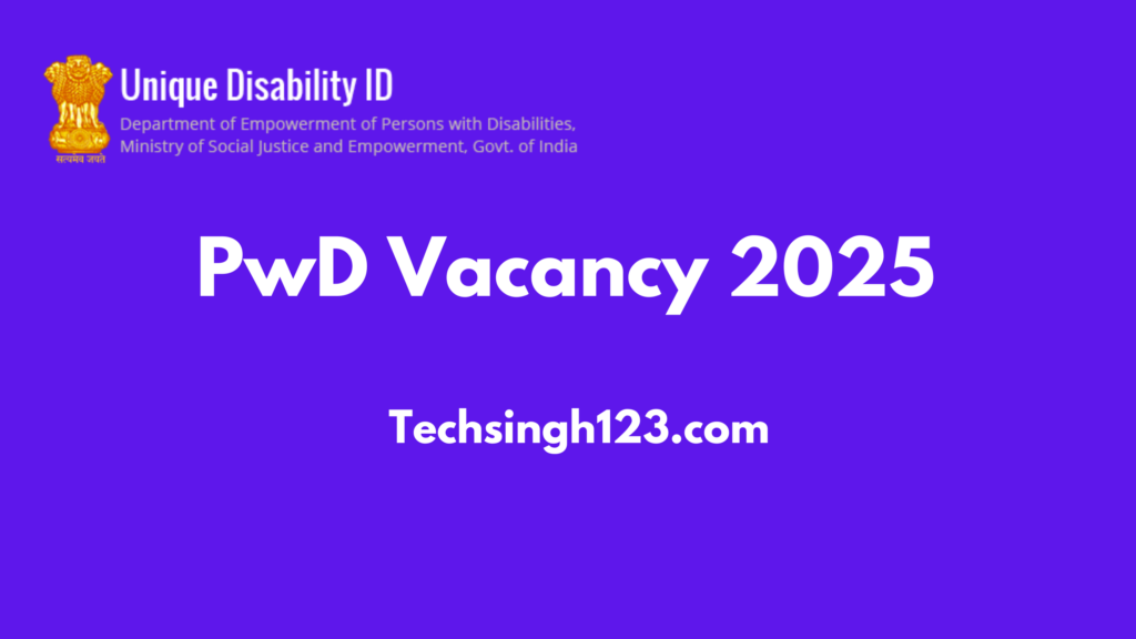 PwD Vacancy 2025: Current Government Job Openings & Reservation information for Persons with Disabilities✅