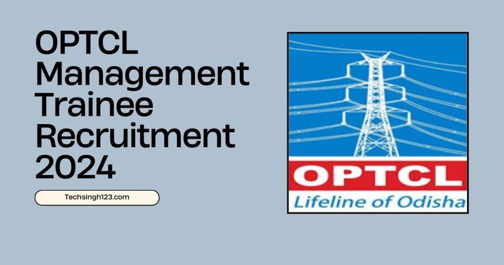 OPTCL Management Trainee Recruitment 2024