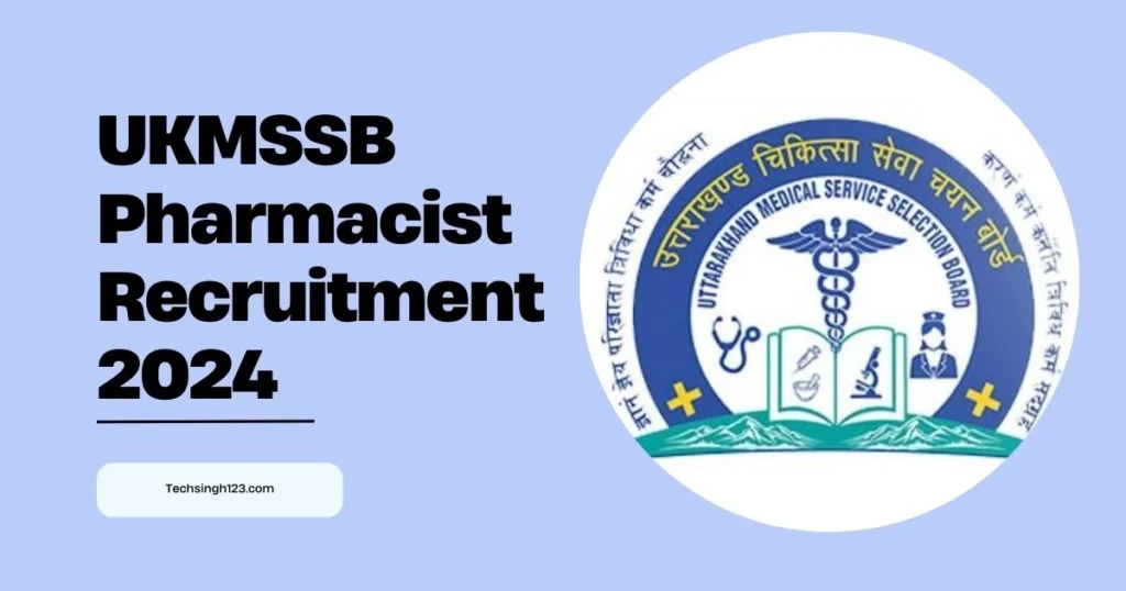 UKMSSB Pharmacist Recruitment 2024 ✅ फार्मासिस्ट पदों पर निकली भर्ती