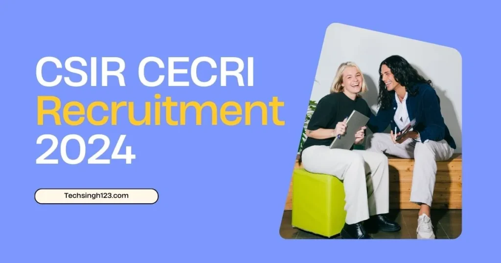 CSIR CECRI Recruitment 2024