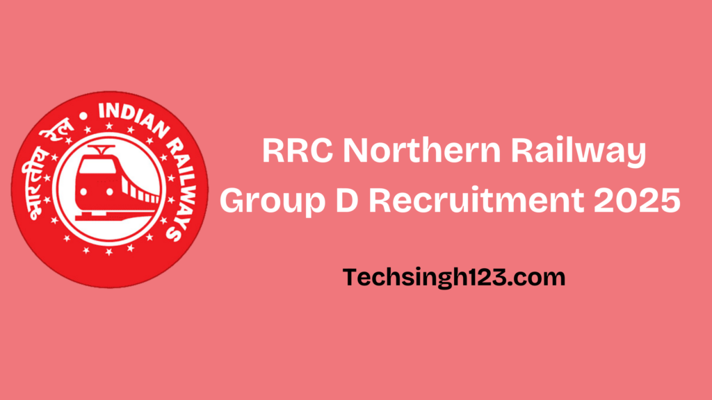 RRC Northern Railway Group D Recruitment 2025: Important Dates and Application Process✅