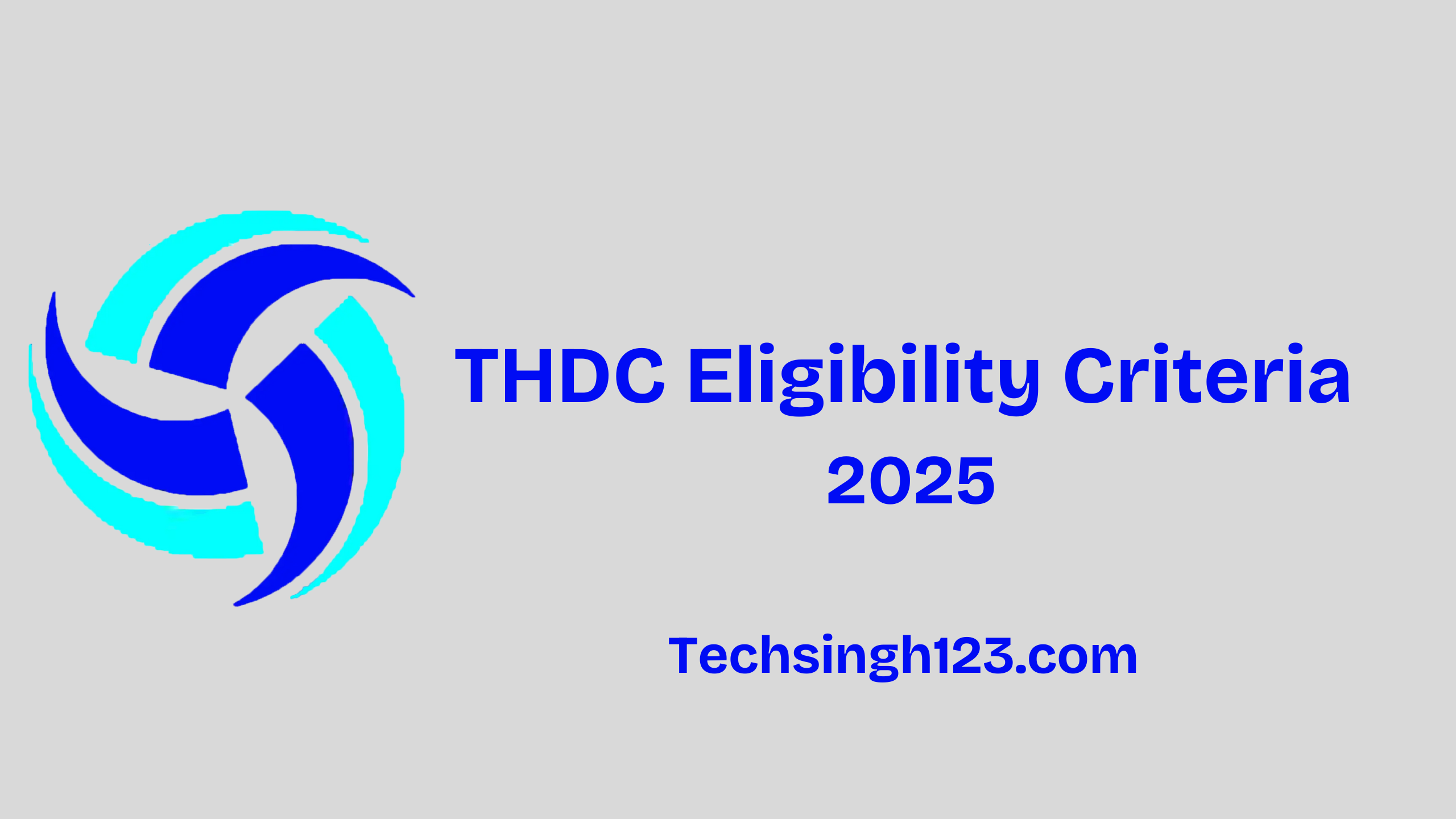 THDC Eligibility Criteria 2025: Age Limit, Education and Experience✅