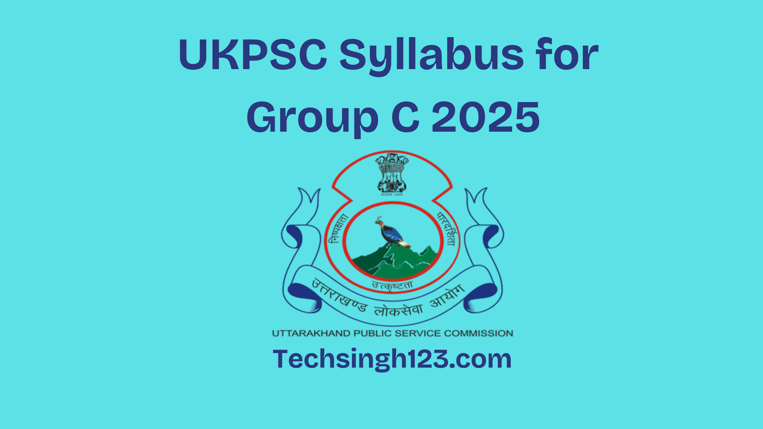 UKPSC Syllabus for Group C 2025: Subjects, Important Topics, and Exam Pattern✅ <span class="new-badge">(New)</span>