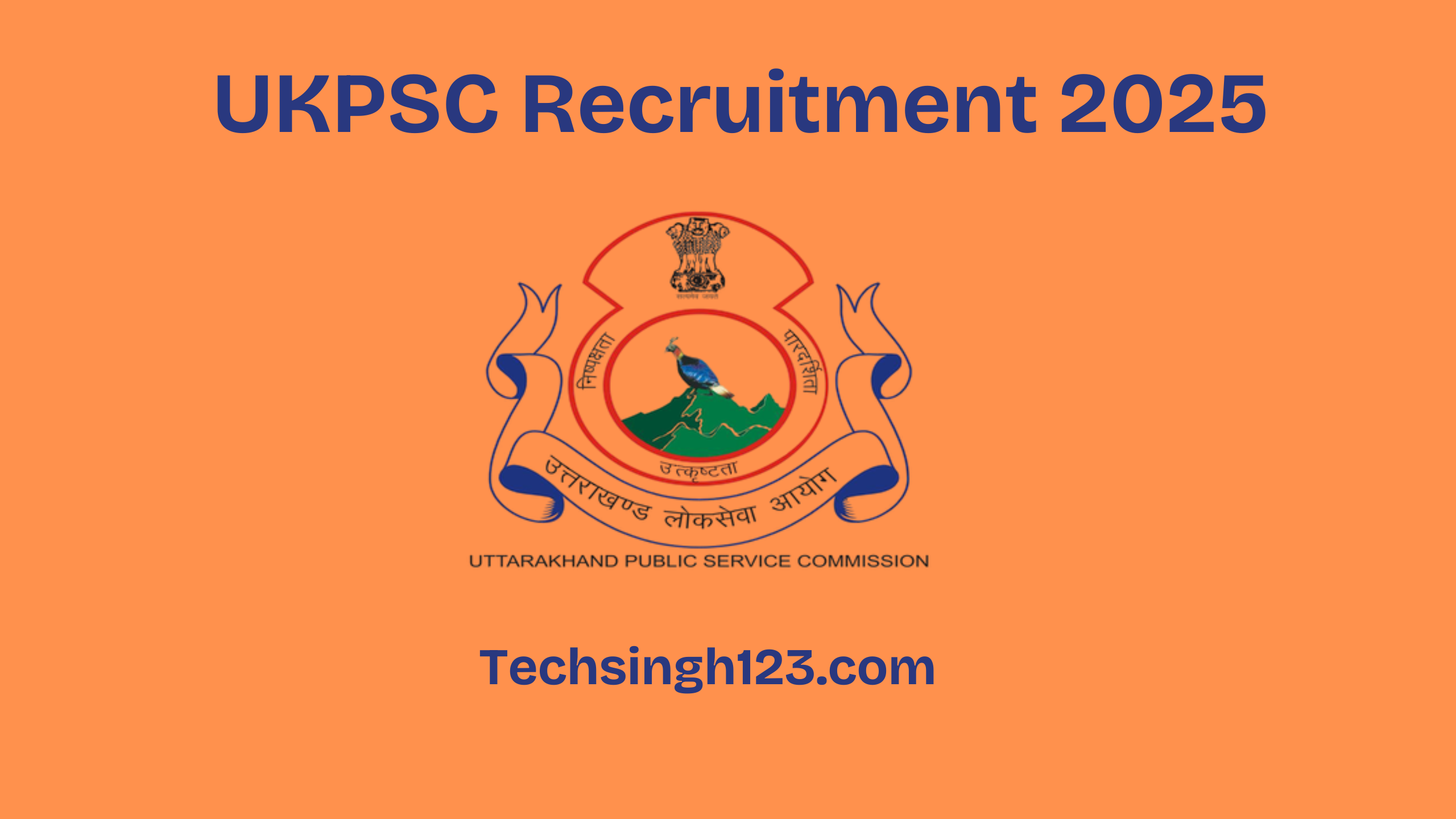 UKPSC Recruitment 2025: Important Dates and Application Process✅