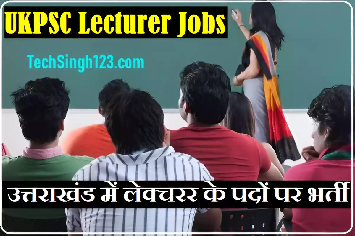 UKPSC Lecturer Recruitment Uttarakhand Lecturer Recruitment