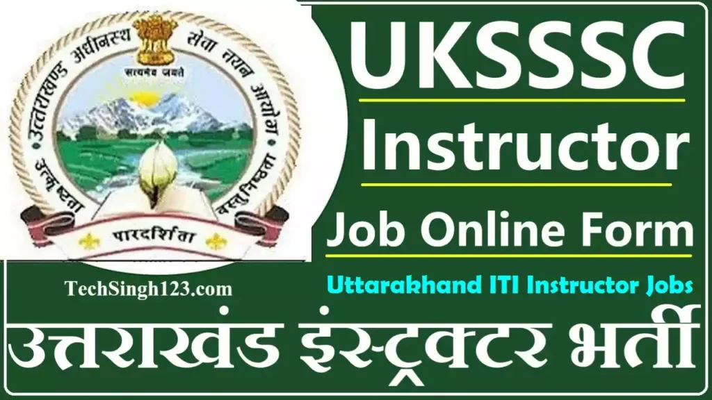 UKSSSC Instructor Recruitment Uttarakhand Instructor Recruitment