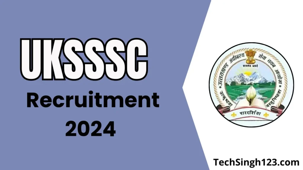 UKSSSC Recruitment 2024