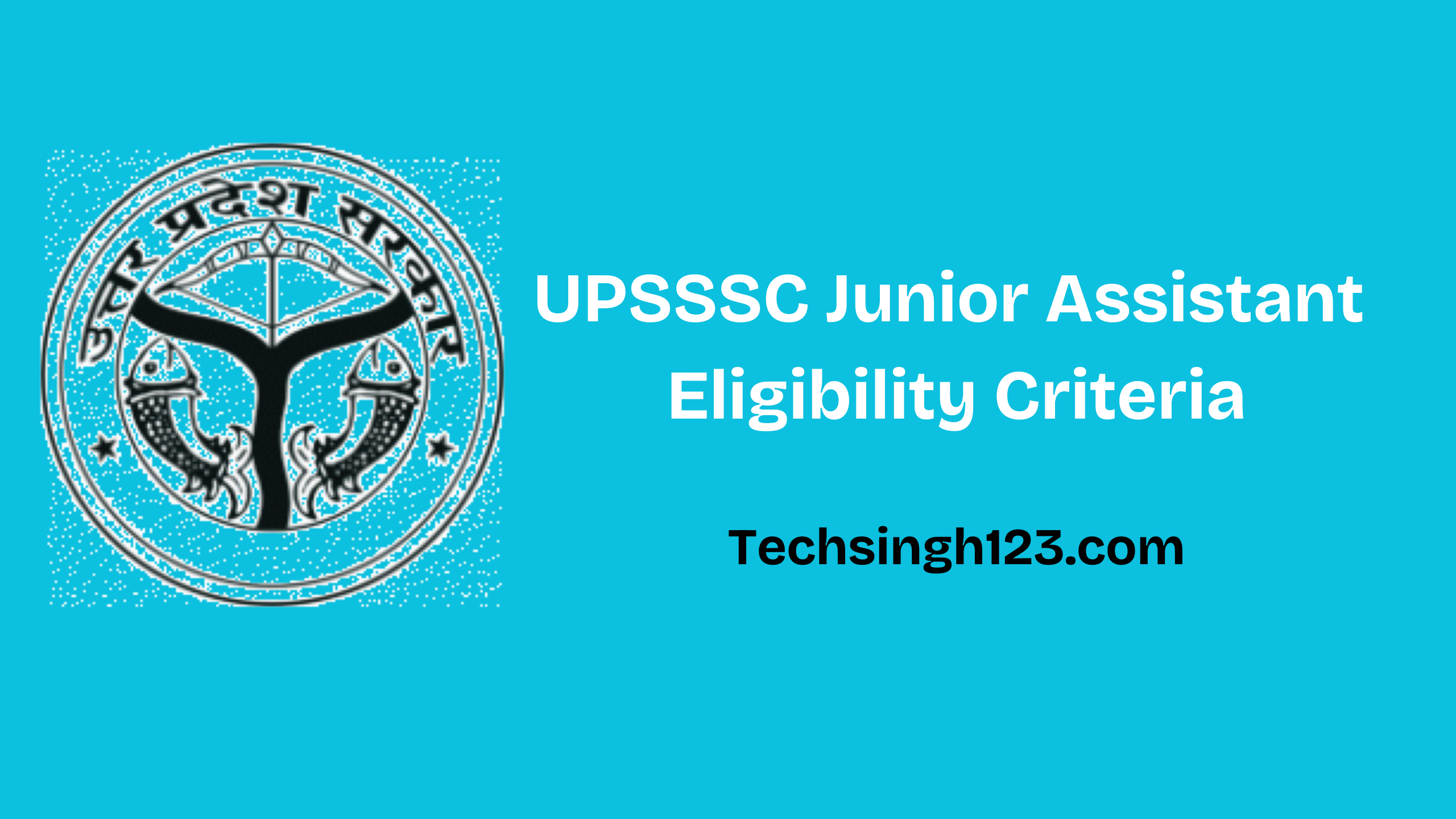 UPSSSC Junior Assistant Eligibility Criteria 2025✅