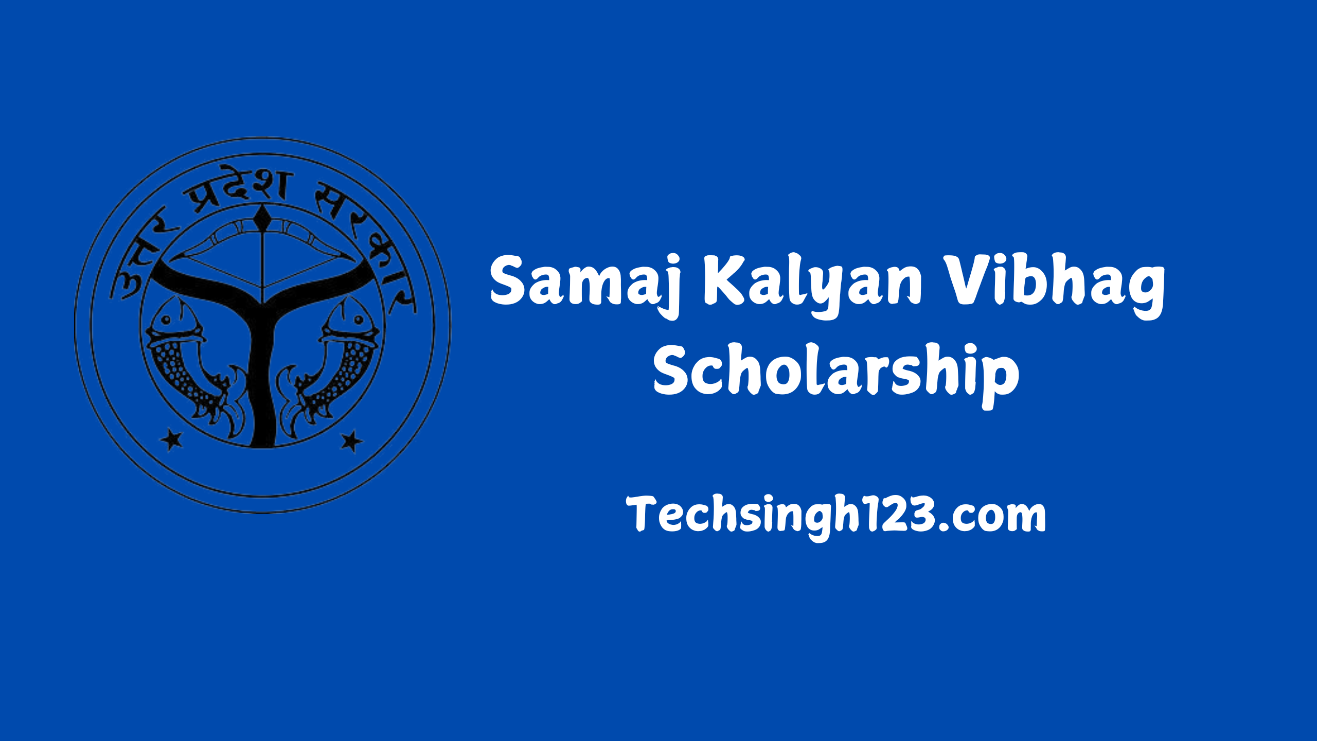 Samaj Kalyan Vibhag Scholarship: Types, Application Process, and Eligibility Criteria