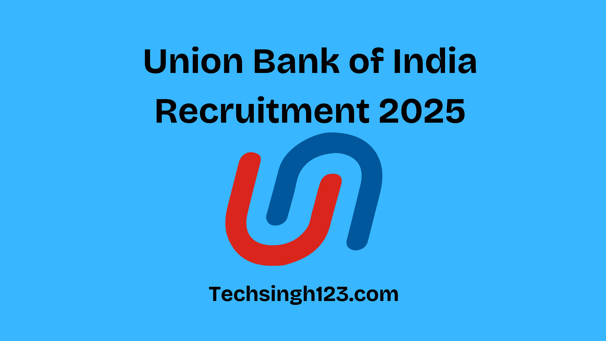 Union Bank of India Recruitment 2025: Important Dates and Application Process✅