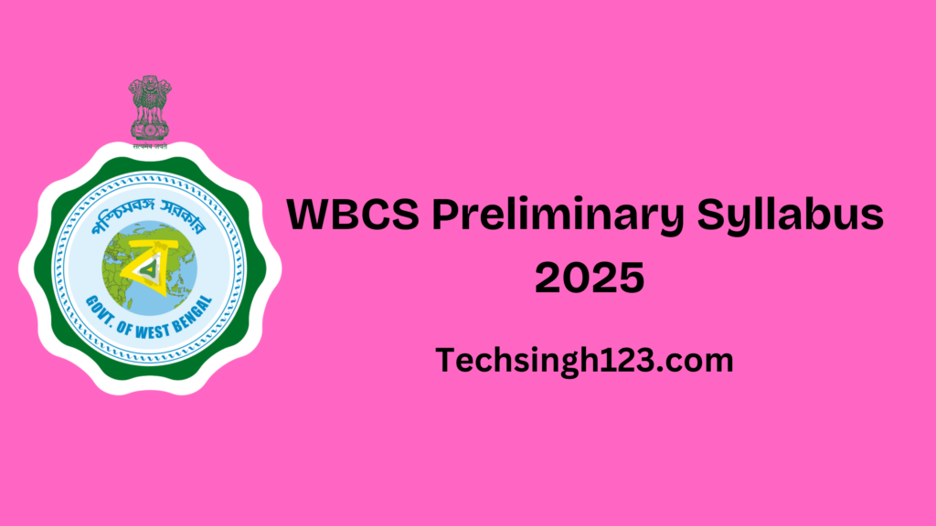 WBCS Preliminary Syllabus 2025: Subjects, Important Topics, and Exam Pattern✅