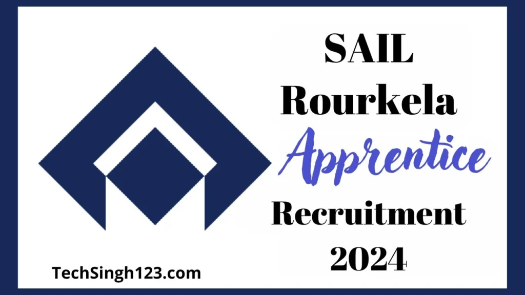 SAIL Rourkela Apprentice Recruitment 2024