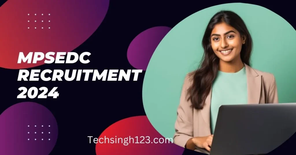 MPSEDC Recruitment 2024 ✅ मैनेजर सहित अन्य पदों पर निकली भर्ती