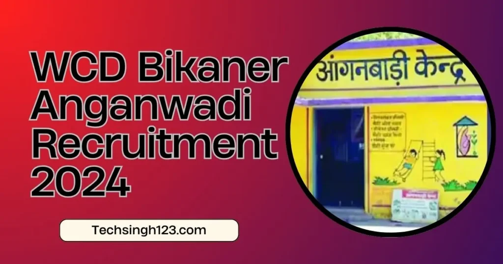 Rajasthan Anganwadi Recruitment 2024 ✅ आंगनवाड़ी कार्यकर्ता और सहायिका के पदों पर भर्ती