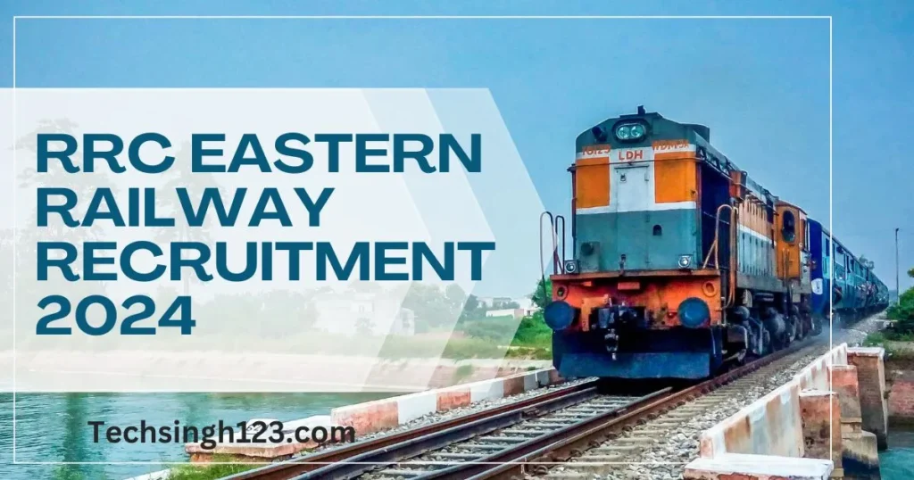 RRC ER 2024 Recruitment ✅ ईस्टर्न रेलवे में ग्रुप C और D के पदों पर निकली भर्ती