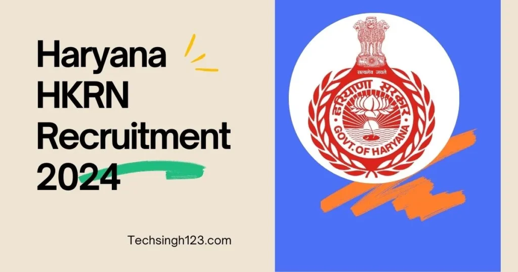 Haryana HKRN Recruitment 2024 ✅ हरियाणा कौशल रोजगार निगम ने विभिन्न पदों पर निकली भर्ती