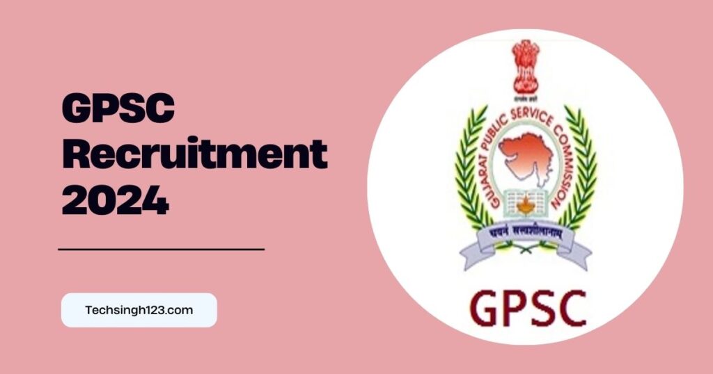 GPSC Recruitment 2024