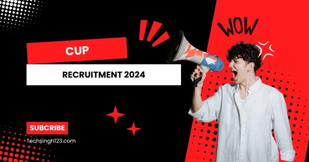 CUP Recruitment 2024 ✅ सेंट्रल यूनिवर्सिटी पंजाब में निकली नॉन-टीचिंग पदों पर भर्ती