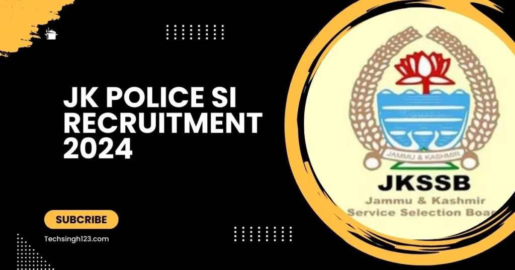 JK Police SI Recruitment 2024 ✅ जम्मू कश्मीर में निकली पुलिस के 669 पदों पर भर्ती