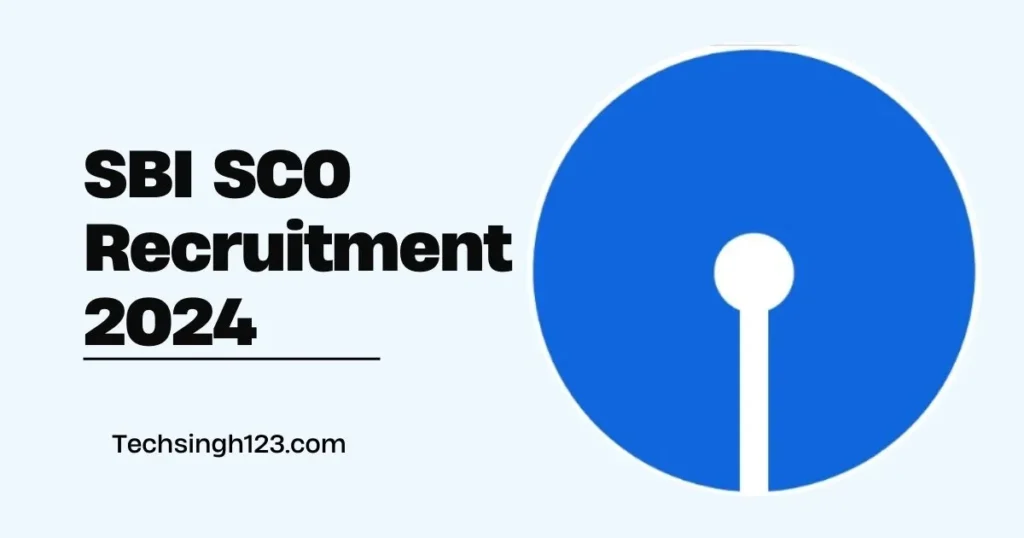 SBI SCO Recruitment 2024 ✅ स्टेट बैंक ऑफ इंडिया में 169 पदों पर भर्ती