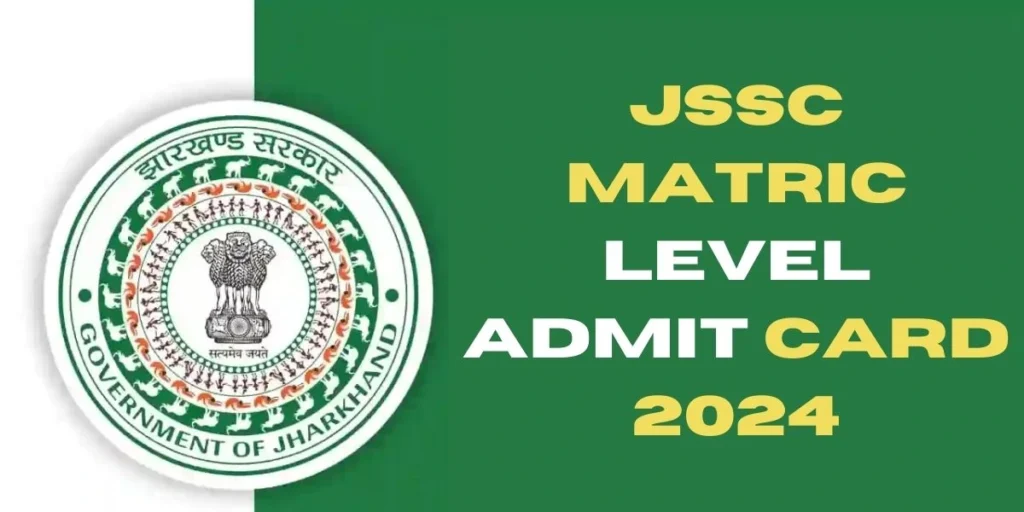 JSSC Matric Level Admit Card 2024